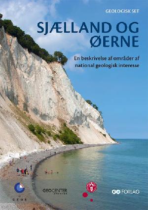 Sjælland og øerne : en beskrivelse af områder af national geologisk interesse