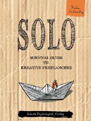 Solo : survival guide til kreative freelancere