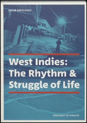 West Indies : the rhythm & struggle of life
