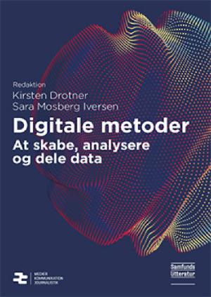 Digitale metoder : at skabe, analysere og dele data