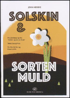 Fire årstidssange fra Solskin og sorten muld : for blandet kor og klaver ad lib.