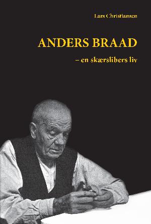 Anders Braad : en skærslibers liv