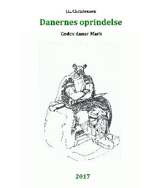 Danernes oprindelse : codex danar mark