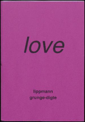 Love : grunge-digte