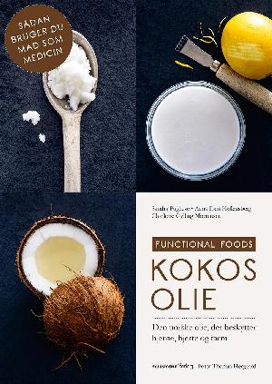 Kokosolie : den unikke olie, der beskytter hjerne, hjerte og tarm