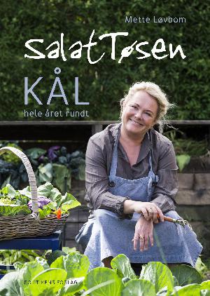 SalatTøsen - kål hele året rundt : de lette, de fyldige, de festlige, de hurtige