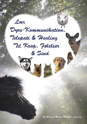 Lær dyre-kommunikation, telepati & healing til krop, følelser & sind