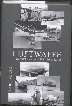 Luftwaffe : jagerpiloter i kamp 1939-1945. Del 2