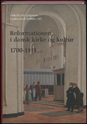 Reformationen i dansk kirke og kultur. Bind 2 : 1700-1914