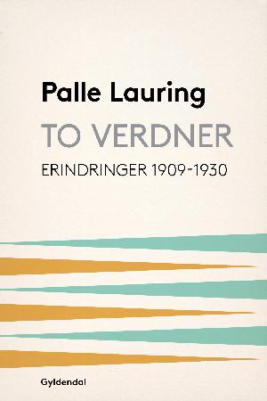 To verdner : erindringer 1909-30