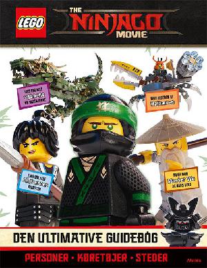 The Ninjago movie : den ultimative guidebog