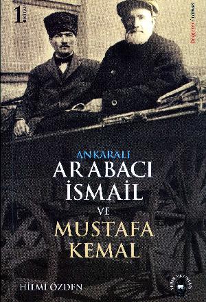 Ankaralı arabacı Ismail ve Mustafa Kemal