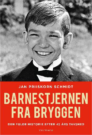 Barnestjernen fra Bryggen : den fulde historie efter 45 års tavshed