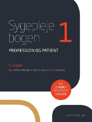 Sygeplejebogen. Bind 1 : Profession og patient