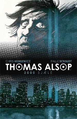 Thomas Alsop. Bind 2 : 3000 sjæle