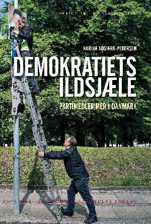 Demokratiets ildsjæle : partimedlemmer i Danmark