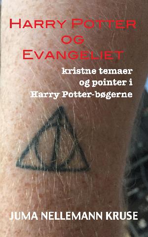 Harry Potter og evangeliet : kristne temaer og pointer i Harry Potter-bøgerne