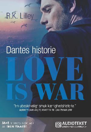 Love is war. 2 : Dantes historie