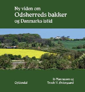 Ny viden om Odsherreds bakker og Danmarks istid