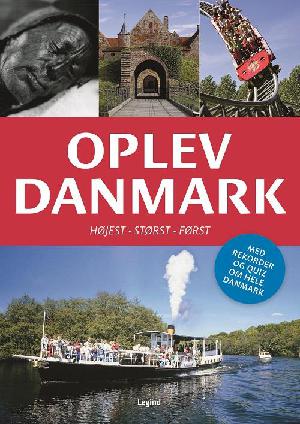 Oplev Danmark : højest, størst, først
