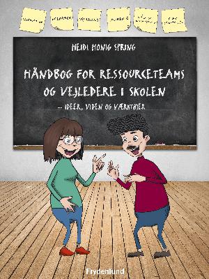 Håndbog for ressourceteams og vejledere i skolen : ideer, viden og værktøjer