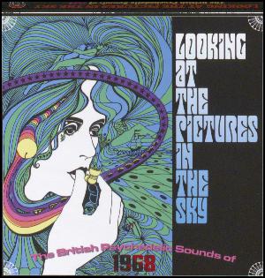 Looking at the pictures in the sky : the British psychedelic sounds of 1968