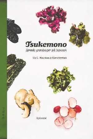 Tsukemono : sprøde grøntsager på japansk
