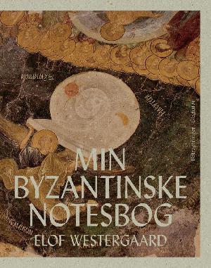 Min byzantinske notesbog : betragtninger