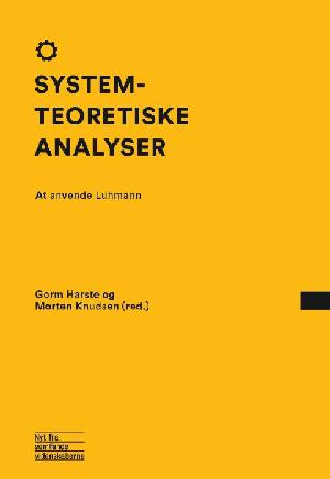 Systemteoretiske analyser : at anvende Luhmann