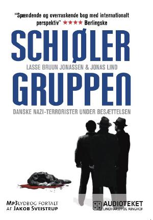 Schiøler-gruppen : danske nazi-terrorister under besættelsen