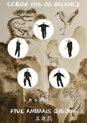 Stærk ryg og balance : five animals qigong