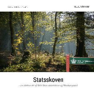 Statsskoven - om statens del af Rold skov, skovriderne og Mosskovgaard