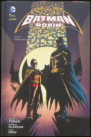Batman og Robin. Bog 3 : Familiens død