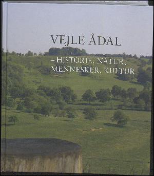 Vejle Ådal : historie, natur, mennesker, kultur