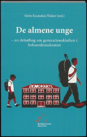 De almene unge : en debatbog om generationskløften i beboerdemokratiet