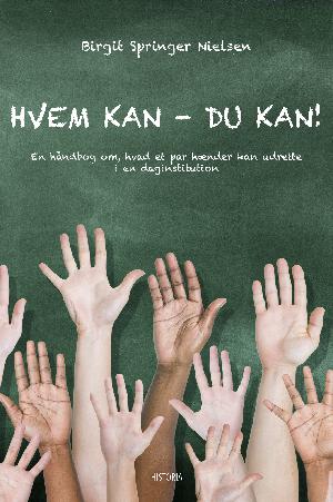 Hvem kan - du kan! : en håndbog om, hvad et par hænder kan udrette i en daginstitution