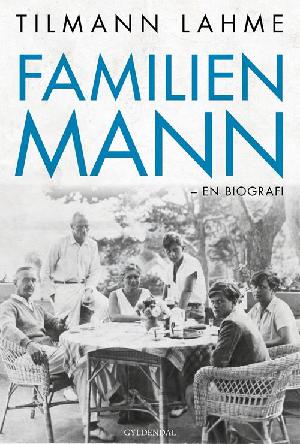 Familien Mann : en biografi