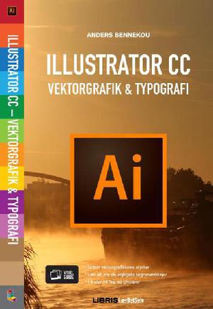 Illustrator CC : vektorgrafik & typografi