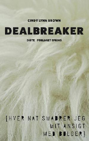Dealbreaker : (hver nat smadrer jeg mit ansigt med bølger)