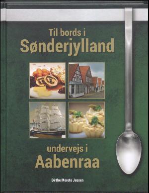 Til bords i Sønderjylland - undervejs i Aabenraa