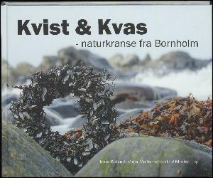 Kvist & kvas : naturkranse fra Bornholm