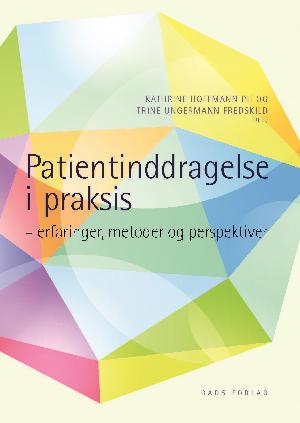 Patientinddragelse i praksis : erfaringer, metoder og perspektiver