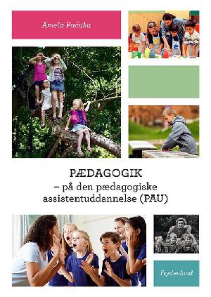 Pædagogik - på den pædagogiske assistentuddannelse (PAU)
