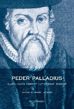 Peder Palladius : Sjællands første lutherske biskop