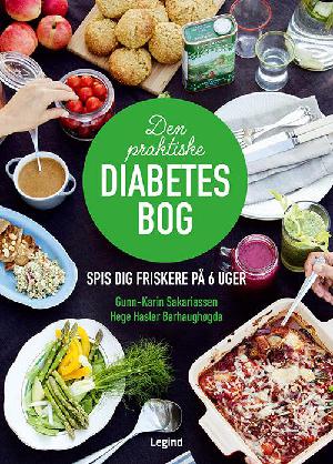 Den praktiske diabetesbog : spis dig friskere på 6 uger