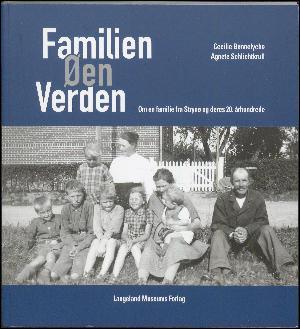 Familien, øen, verden : om en familie fra Strynø og deres 20. århundrede