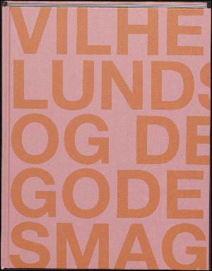 Vilhelm Lundstrøm og den gode smag
