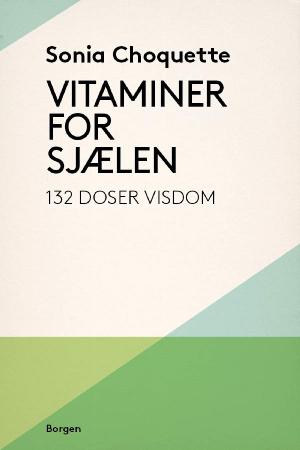 Vitaminer for sjælen : 132 doser visdom