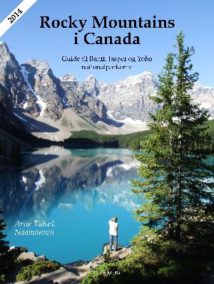 Rocky Mountains i Canada : guide til Banff, Jasper og Yoho nationalparkerne