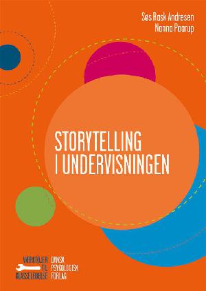 Storytelling i undervisningen : 42 gode historier til lærere og pædagoger